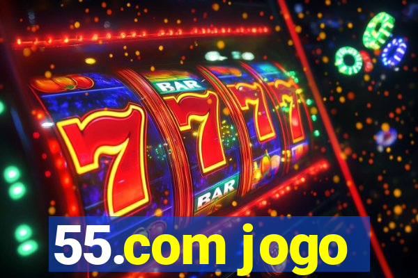 55.com jogo